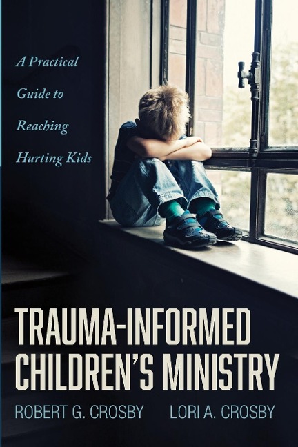 Trauma-Informed Childrens Ministry