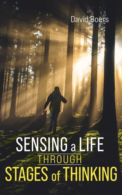 Sensing a Life through Stages of Thinking