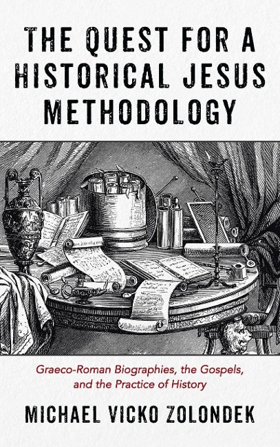The Quest for a Historical Jesus Methodology