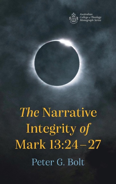 The Narrative Integrity of Mark 13: 24-27