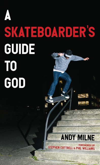 A Skateboarders Guide to God