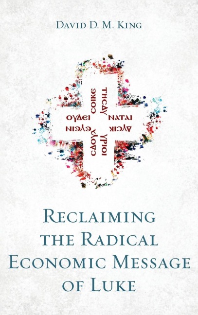 Reclaiming the Radical Economic Message of Luke