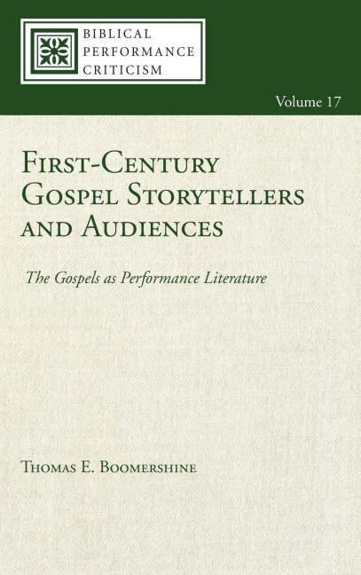 First-Century Gospel Storytellers and Audiences: The Gospels as Performance Literature