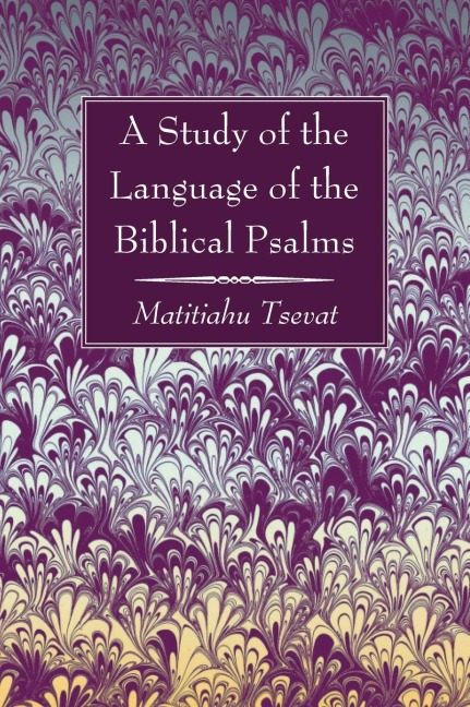 A Study of the Language of the Biblical Psalms