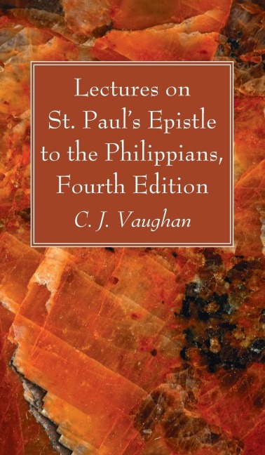 Lectures on St. Pauls Epistle to the Philippians, Fourth Edition