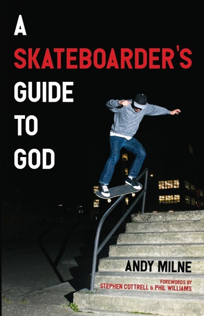 A Skateboarders Guide to God
