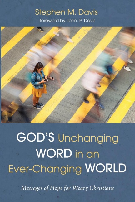 Gods Unchanging Word in an Ever-Changing World