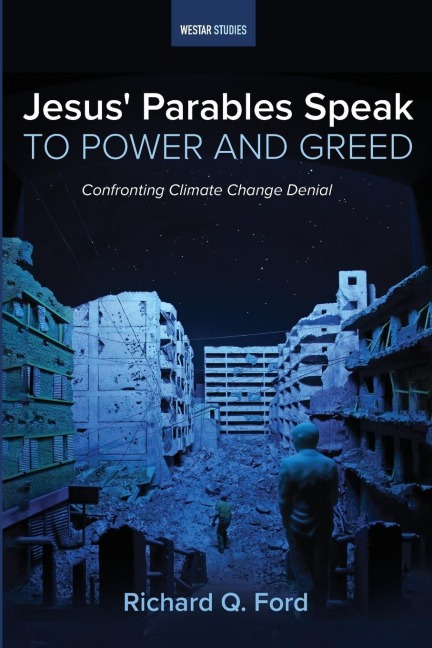 Jesus Parables Speak to Power and Greed