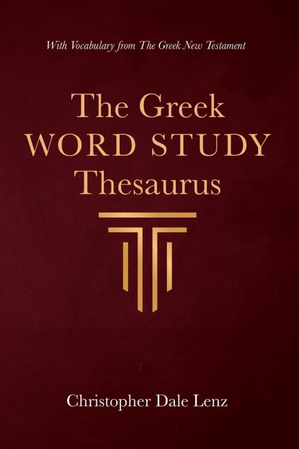 The Greek Word Study Thesaurus