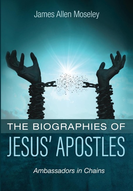 The Biographies of Jesus Apostles