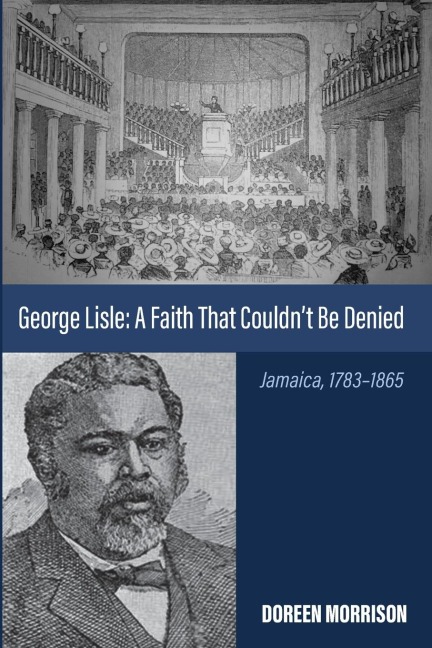 George Lisle: A Faith That Couldnt Be Denied