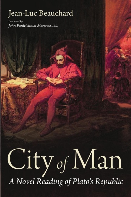 City of Man: A Novel Reading of Platos Republic