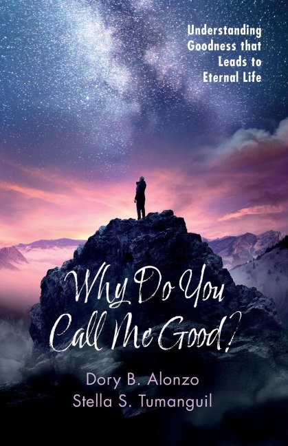 Why Do You Call Me Good?