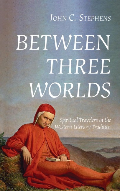 Between Three Worlds: Spiritual Travelers in the Western Literary Tradition