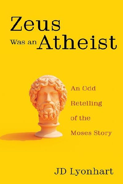 Zeus Was an Atheist