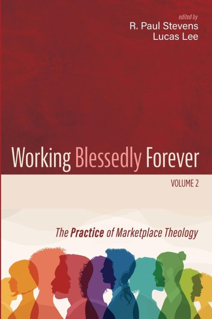 Working Blessedly Forever, Volume 2