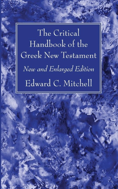 The Critical Handbook of the Greek New Testament