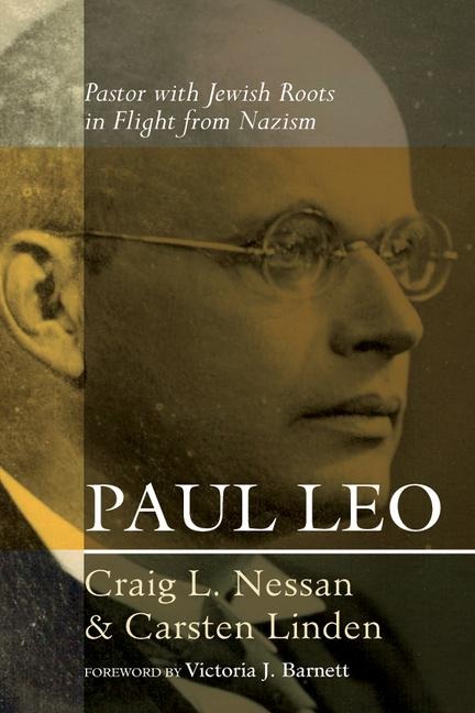 Paul Leo: Pastor with Jewish Roots in Flight from Nazism