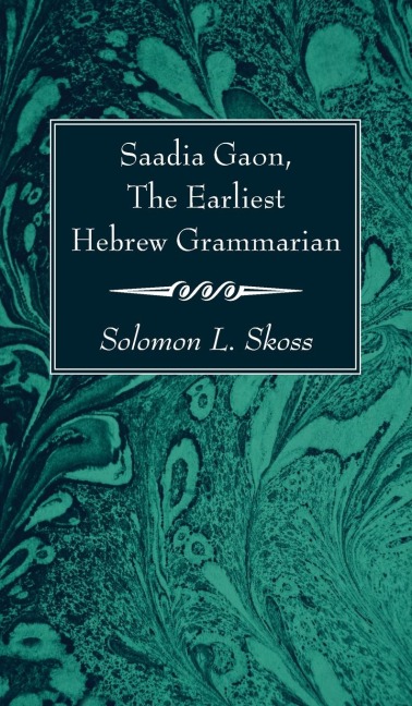 Saadia Gaon, The Earliest Hebrew Grammarian