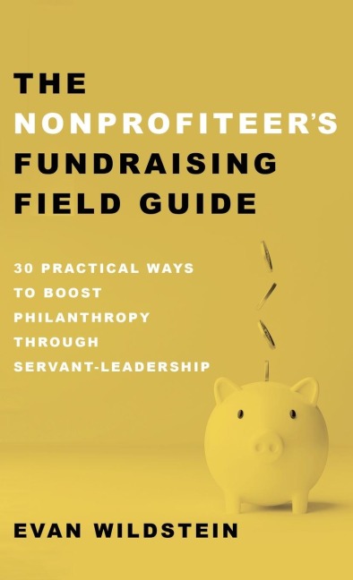 The Nonprofiteers Fundraising Field Guide