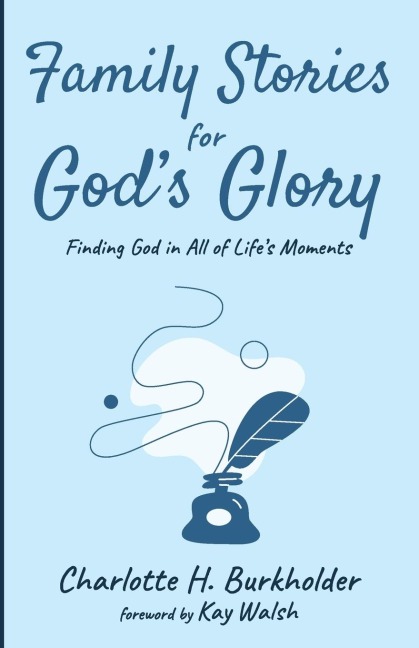 Family Stories for Gods Glory