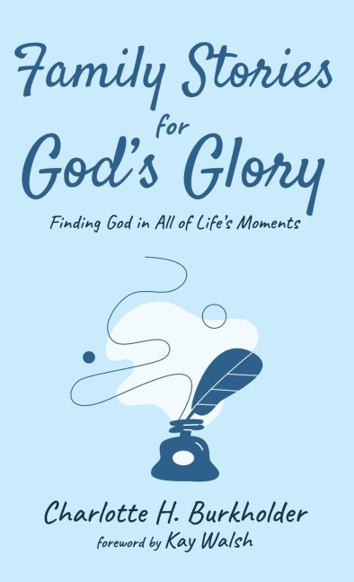 Family Stories for Gods Glory