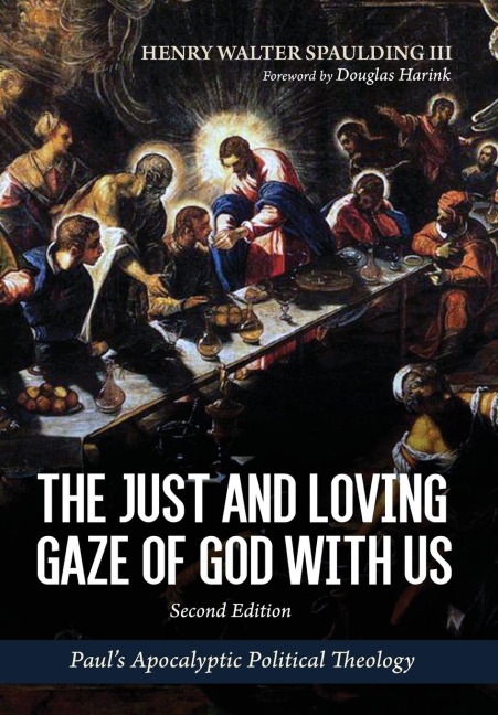 The Just and Loving Gaze of God with Us, Second Edition: Paul's Apocalyptic Political Theology
