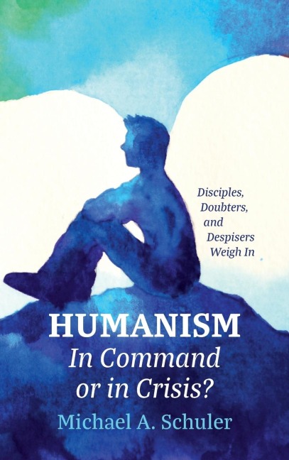 Humanism: In Command or in Crisis?