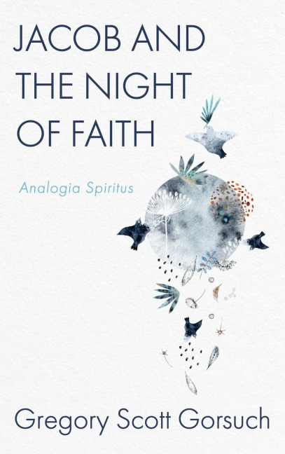 Jacob and the Night of Faith: Analogia Spiritus