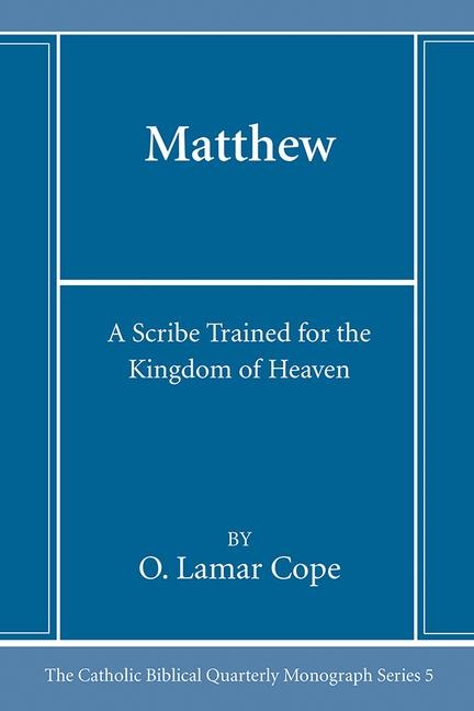 Matthew: A Scribe Trained for the Kingdom of Heaven
