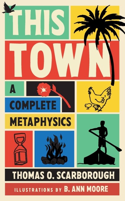 This Town: A Complete Metaphysics