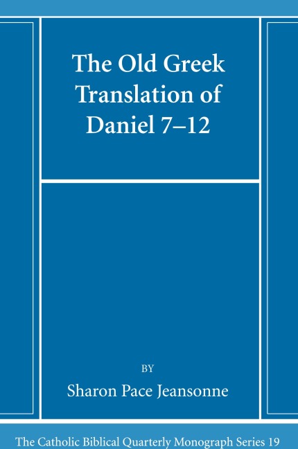 The Old Greek Translation of Daniel 7-12