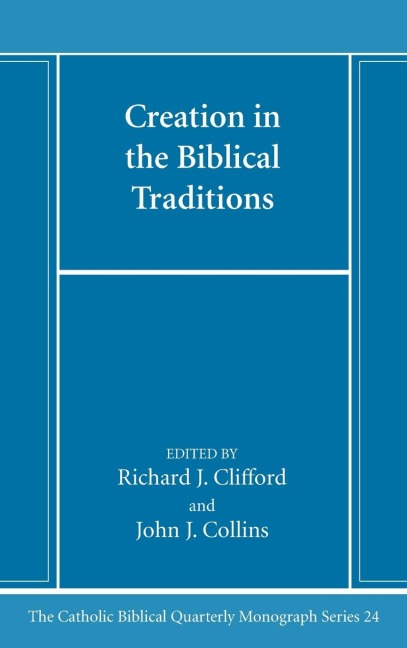 Creation in the Biblical Traditions