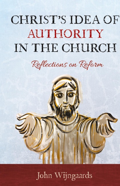 Christs Idea of Authority in the Church