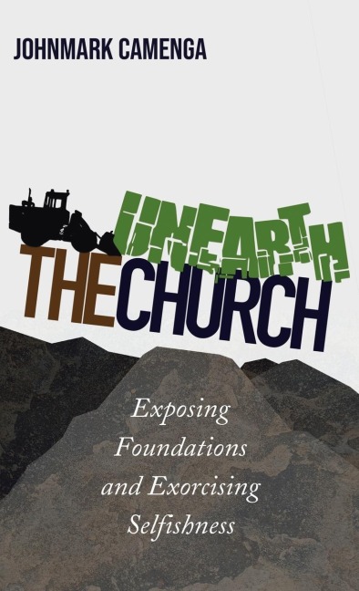 Unearth the Church