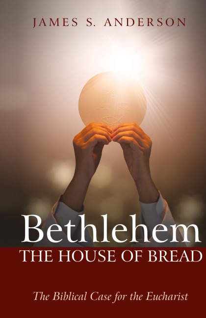 Bethlehem: The House of Bread