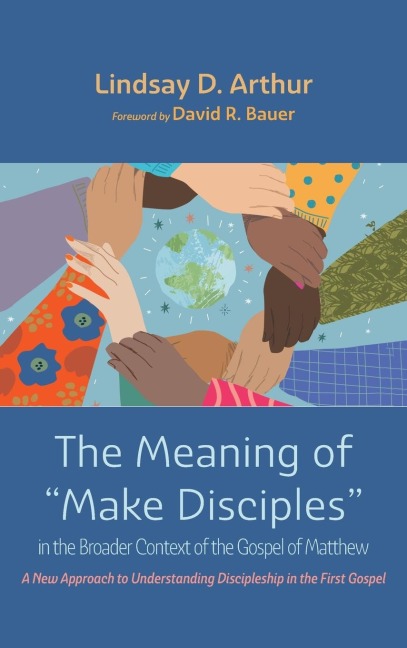 The Meaning of Make Disciples in the Broader Context of the Gospel of Matthew