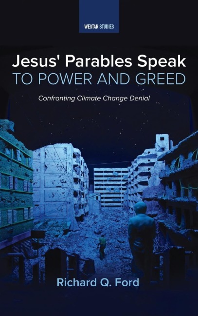 Jesus Parables Speak to Power and Greed