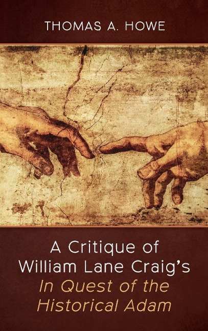 A Critique of William Lane Craigs In Quest of the Historical Adam