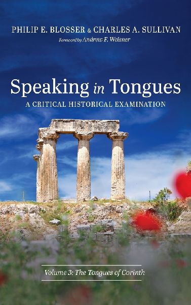 Speaking in Tongues: A Critical Historical Examination, Volume 3