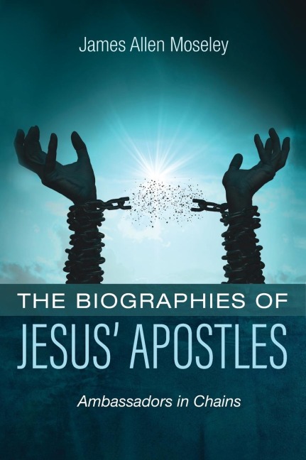 The Biographies of Jesus Apostles