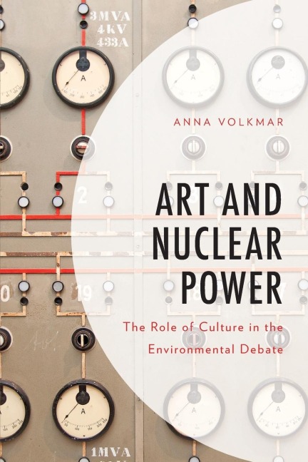 Art and Nuclear Power: The Role of Culture in the Environmental Debate