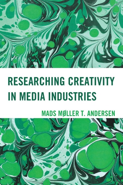 Researching Creativity in Media Industries