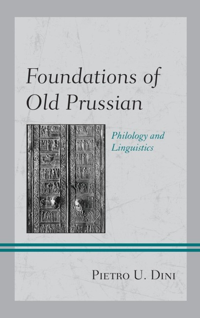 Foundations of Old Prussian: Philology and Linguistics