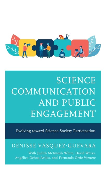 Science Communication and Public Engagement: Evolving toward Science-Society Participation