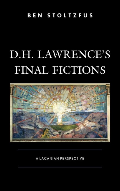 D.H. Lawrences Final Fictions: A Lacanian Perspective