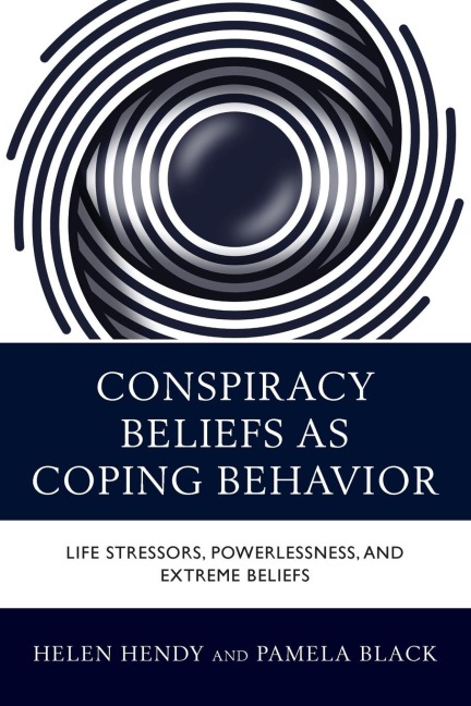 Conspiracy Beliefs as Coping Behavior: Life Stressors, Powerlessness, and Extreme Beliefs