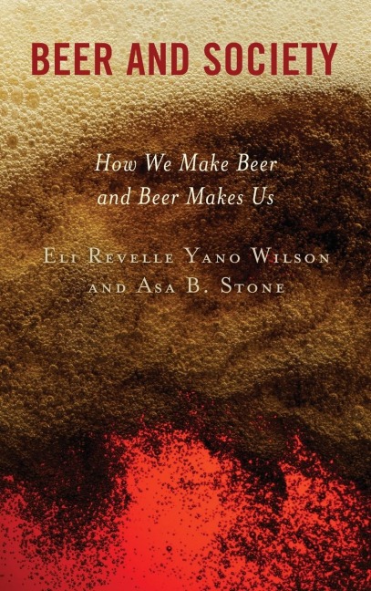 Beer and Society: How We Make Beer and Beer Makes Us