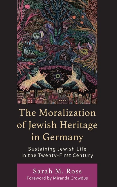 Moralization of Jewish Heritage in Germany: Sustaining Jewish Life in the Twenty-First Century