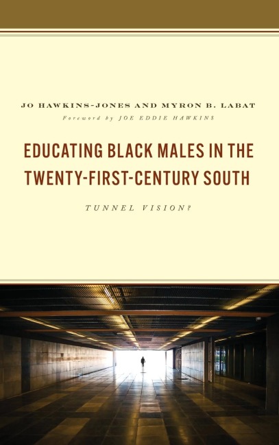 Educating Black Males in the Twenty-First-Century South: Tunnel Vision?